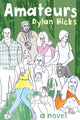 Book cover of: Amateurs. By: Dylan Hicks