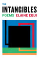 Book cover of: Intangibles. By: Elaine Equi
