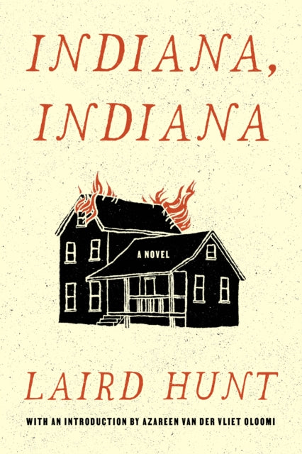 Book cover of: Indiana, Indiana. By: Laird Hunt
