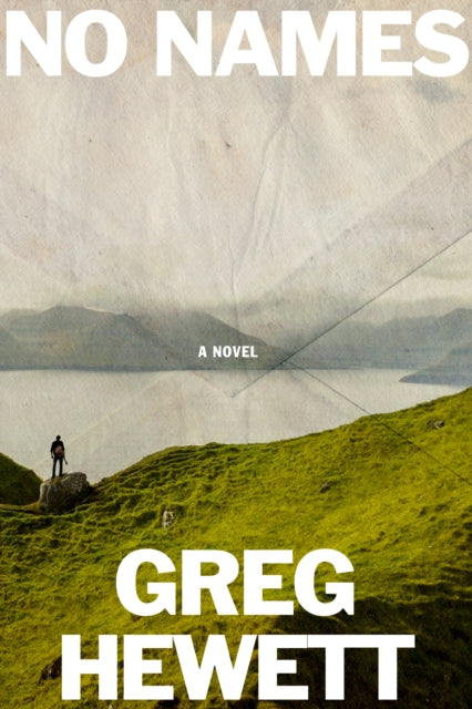 Book cover of: No Names. By: Greg Hewett