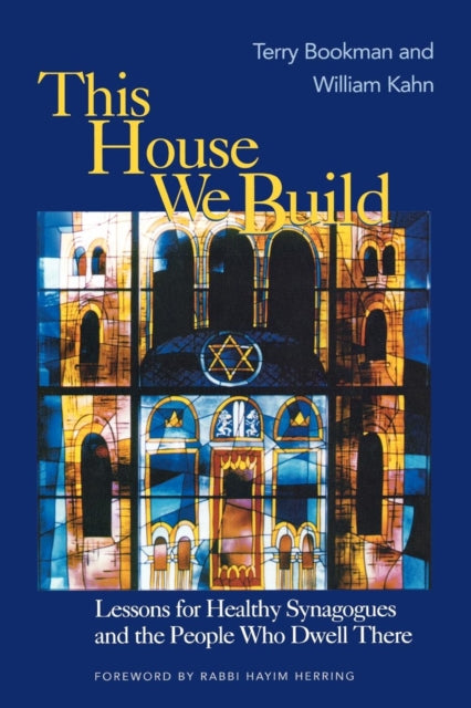 Book cover of: This House We Build. By: Terry Bookman and William Kahn, Terry Bookman