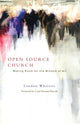 Book cover of: Open Source Church. By: Landon Whitsitt