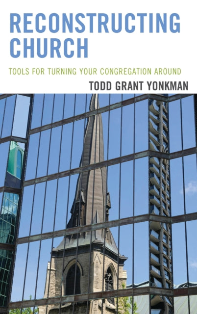 Book cover of: Reconstructing Church. By: Todd Grant Yonkman