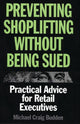 Book cover of: Preventing Shoplifting Without Being Sued