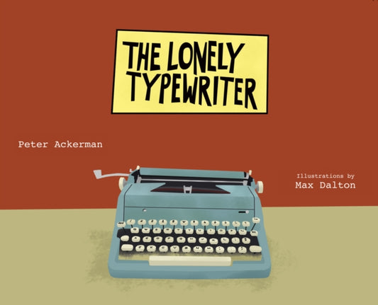 Book cover of: Lonely Typewriter. By: Peter Ackerman