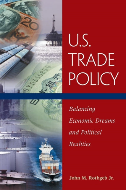 Book cover of: U.S. Trade Policy. By: John M. Rothgeb
