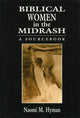 Book cover of: Biblical Women in the Midrash. By: Naomi Mara Hyman