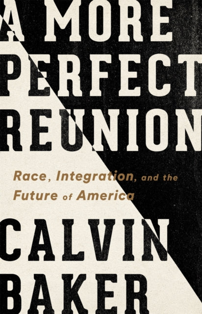 Book cover of: A More Perfect Reunion. By: Calvin Baker