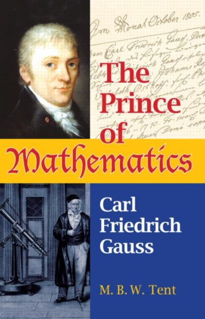 Book cover of: Prince of Mathematics. By: M. B. W. Tent