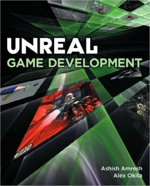 Book cover of: Unreal Game Development. By: Ashish Amresh