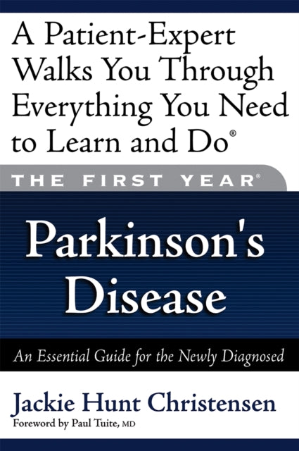 Book cover of: First Year: Parkinson's Disease. By: Jackie Hunt Christensen