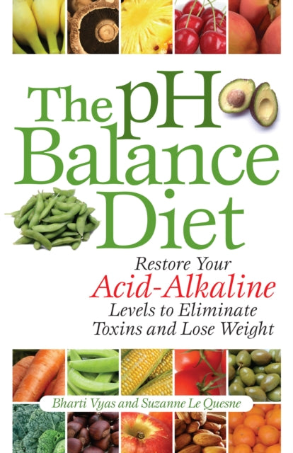 Book cover of: pH Balance Diet. By: Bharti Vyas
