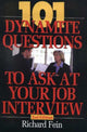 Book cover of: 101 Dynamite Questions to Ask At Your Job Interview. By: Richard Fein
