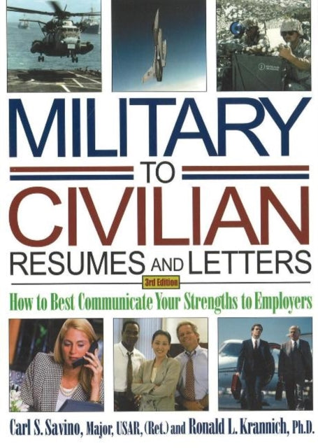 Book cover of: Military-to-Civilian Resumes & Letters. By: Carl S. Savino