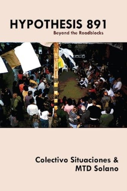 Book cover of: Hypothesis 891. By: Colectivo Situaciones