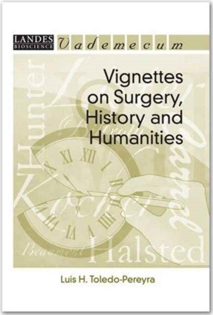 Book cover of: Vignettes on Surgery, History and Humanities. By: Luis H. Toledo-Pereyra