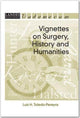 Book cover of: Vignettes on Surgery, History and Humanities. By: Luis H. Toledo-Pereyra