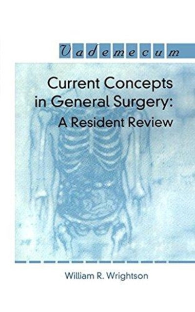 Book cover of: Current Concepts in General Surgery. By: William R. Wrightson