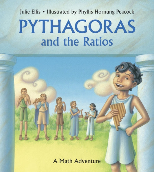 Book cover of: Pythagoras and the Ratios. By: Julie Ellis