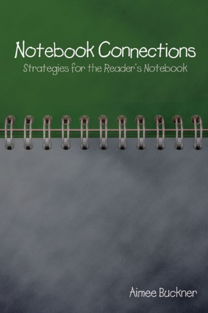 Book cover of: Notebook Connections. By: Aimee E. Buckner