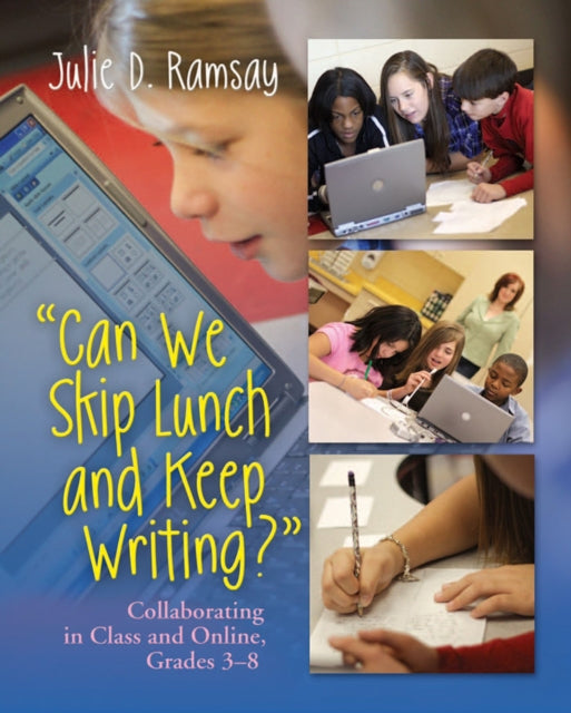 Book cover of: Can We Skip Lunch and Keep Writing?. By: Julie D. Ramsay