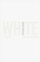 Book cover of: White. By: Deni Ellis Béchard