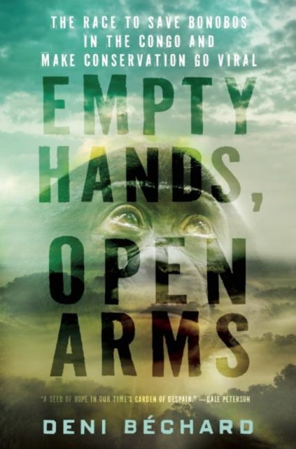 Book cover of: Empty Hands, Open Arms. By: Deni Ellis Bechard
