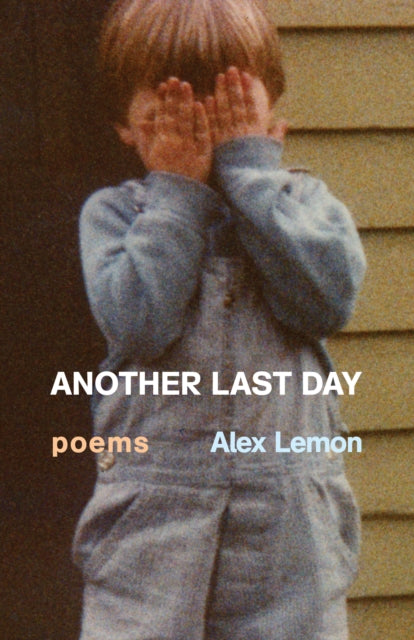 Book cover of: Another Last Day. By: Alex Lemon