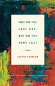 Book cover of: Not on the Last Day, But on the Very Last. By: Justin Boening