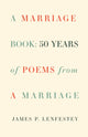 Book cover of: Marriage Book. By: James P. Lenfestey