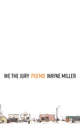 Book cover of: We the Jury. By: Miller, Wayne
