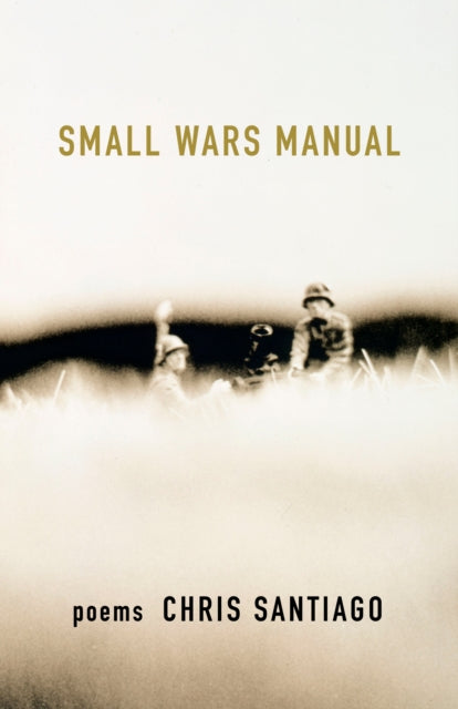 Book cover of: Small Wars Manual. By: Christopher Santaigo