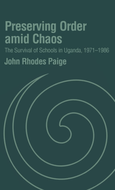 Book cover of: Preserving Order Amid Chaos. By: John Rhodes Paige