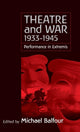 Book cover of: Theatre and War 1933-1945. By: Michael Balfour