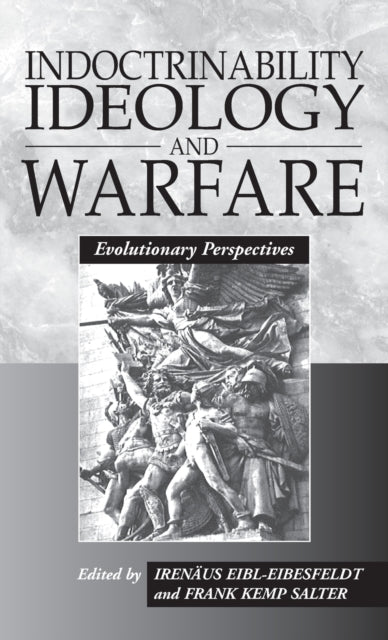 Book cover of: Indoctrinability, Ideology and Warfare