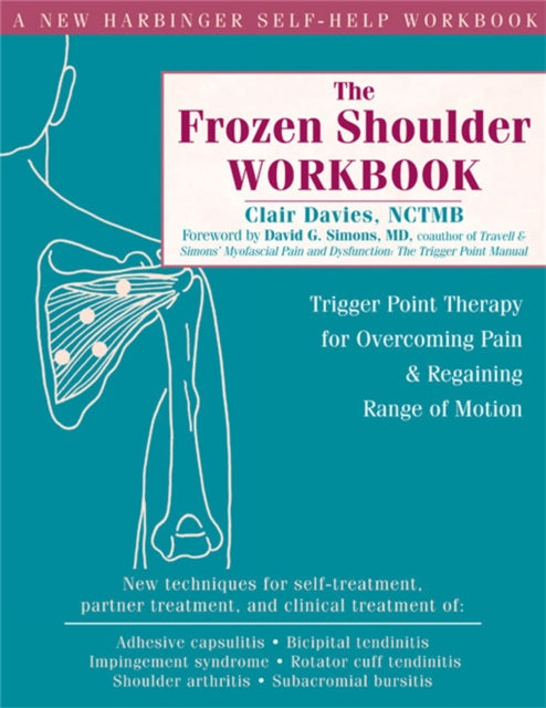 Book cover of: The Frozen Shoulder Workbook. By: Clair Davies