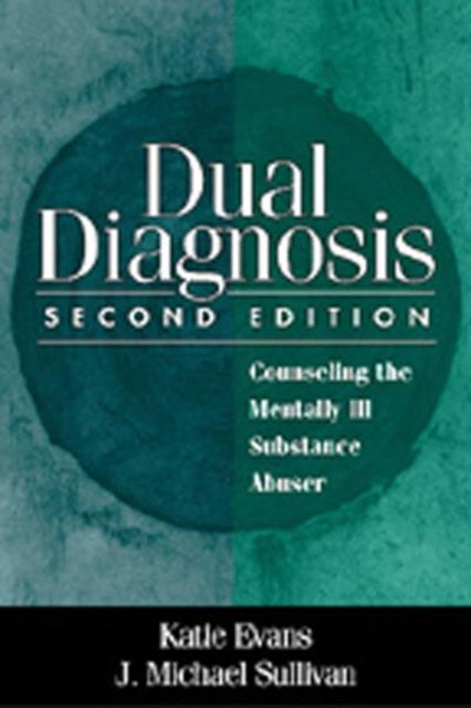 Book cover of: Dual Diagnosis, Second Edition. By: Katie Evans