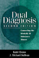 Book cover of: Dual Diagnosis, Second Edition. By: Katie Evans