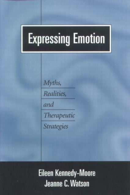 Book cover of: Expressing Emotion. By: Eileen Kennedy-Moore (Author)