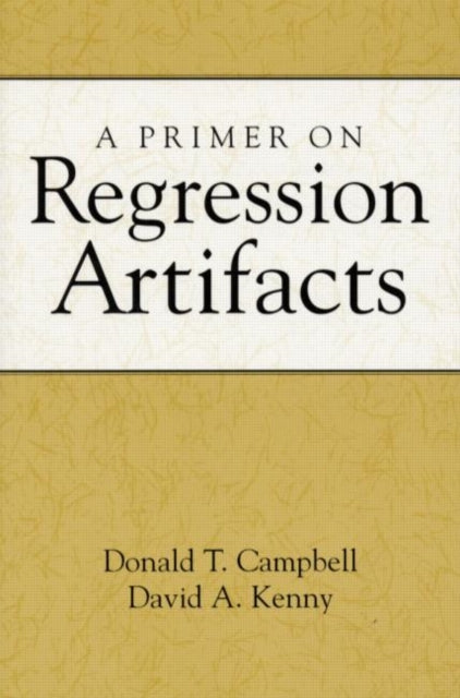 Book cover of: Primer on Regression Artifacts. By: Donald T. Campbell