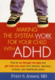 Book cover of: Making the System Work for Your Child with ADHD. By: Peter S. Jensen
