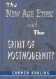 Book cover of: New Age Ethic and the Spirit of Postmodernity. By: Carmen Kuhling