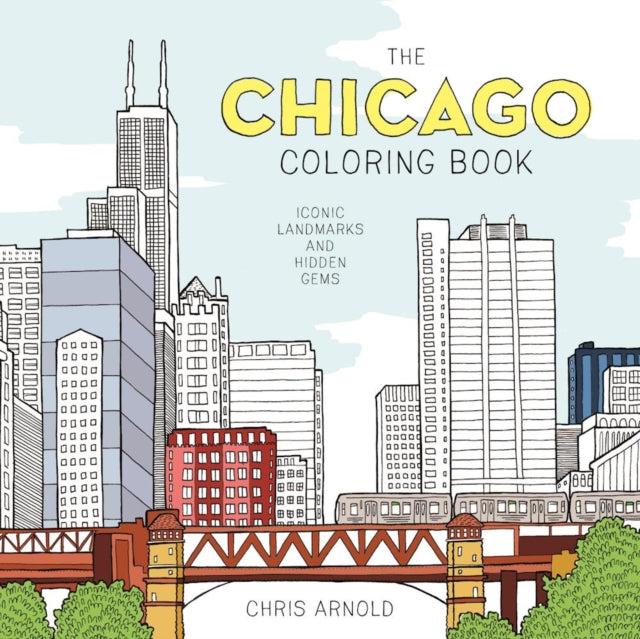 Book cover of: Chicago Coloring Book. By: Chris Arnold