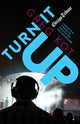 Book cover of: Turn It Up. By: Greg Kot