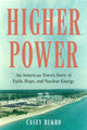 Book cover of: Higher Power. By: Casey Bukro