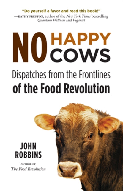 Book cover of: No Happy Cows. By: John Robbins