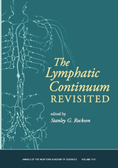 Book cover of: Lymphatic Continuum Revisited, Volume 1131. By: International Symposium on Circulating Nucleic Acids in Plasma/Serum (5th 2007 Moscow, Russia), Stanley G. Rockson