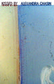 Book cover of: Kissed by. By: Alexandra Chasin