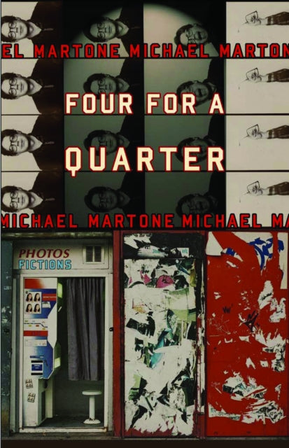 Book cover of: Four for a Quarter. By: Michael Martone