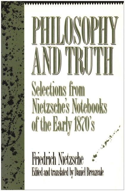 Book cover of: Philosophy and Truth. By: Friedrich Nietzsche